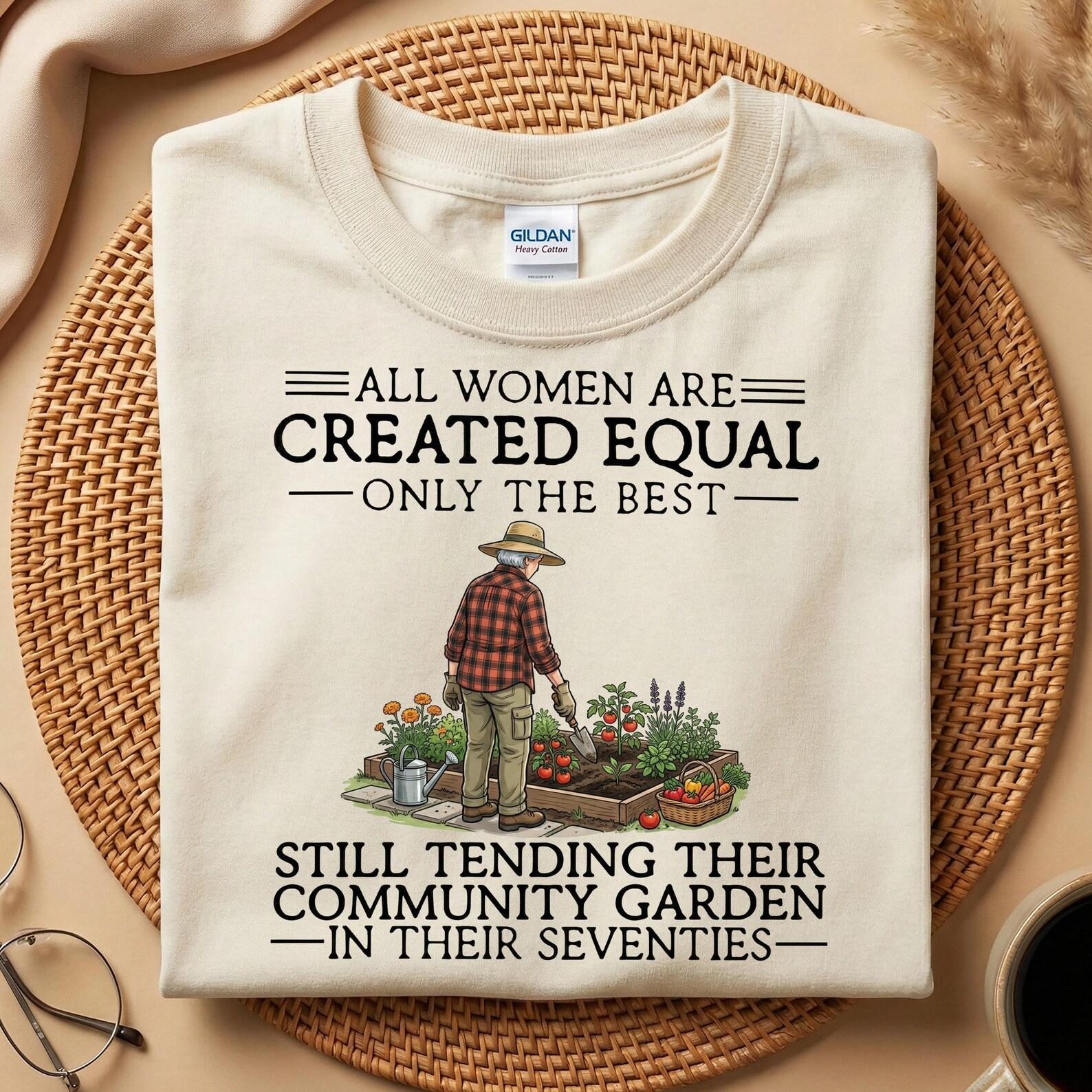Funny Gardening 70th Birthday Shirt, Still Tending Their Community Garden In Their Seventies T-Shirt, Garden Grandma Shirt, Gardener Gift S