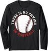 Baseball Players No Crying Baseball Lovers Baseball Coaches Long Sleeve T-Shirt