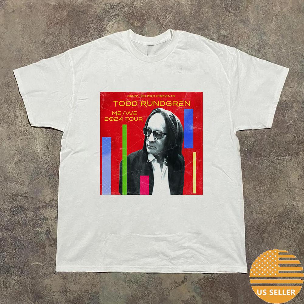 Todd Rundgren ME WE 2024 Tour White T Shirt Full Size S-5XL Unisex T-Shirt M