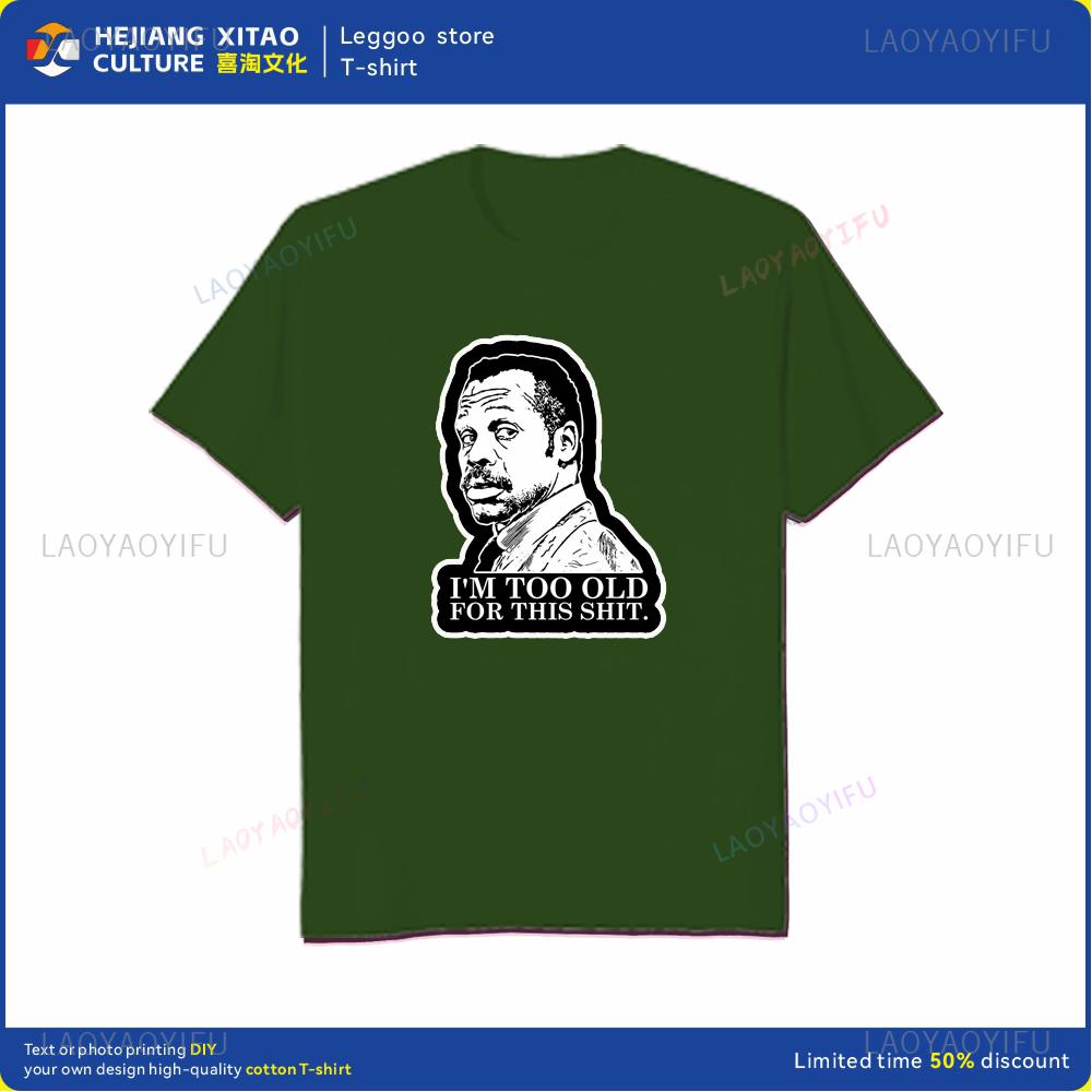 Im too old lethal weapon 80 action movie funny dad popular Tshirt men women roundneck printed cotton casual clothes