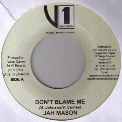 7inch Record JAH MASON / GHETTO MAX - Don't Blame Me / Street Boys NONE V1 Records 2004 Jamaica Reggae, Ska & Dub Used