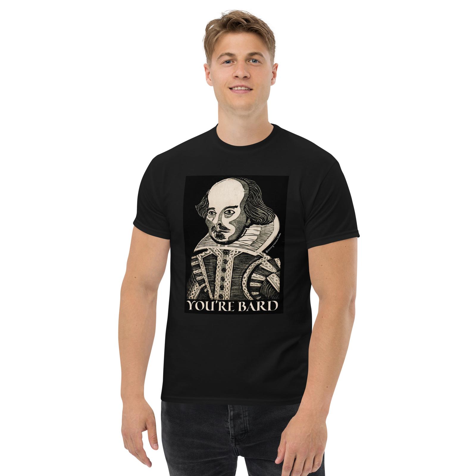 William Shakespeare quotation You re Bard literary T-shirt M