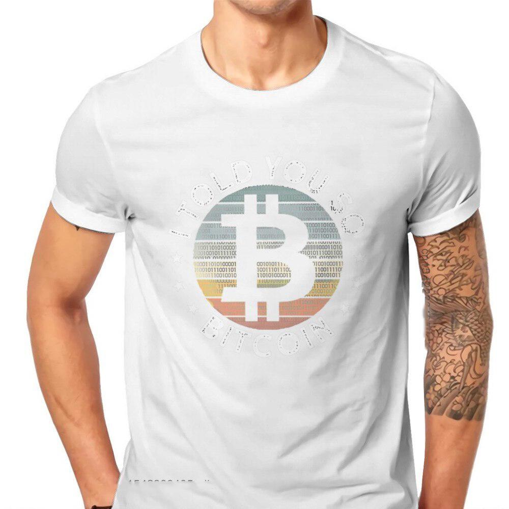Bitcoin Cryptocurrency Art I Told You So T Shirt Classic Fashion Summer Large Cotton Mens Tops Harajuku ONeck Tshirt S