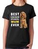 Best Cocker Spaniel Mum Ever Ladies T-Shirt Dog Gift Pet Lover Mother Tee