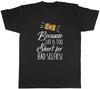 Photography Mens T-Shirt Life is Too Short for Bad Selfies Tee Gift