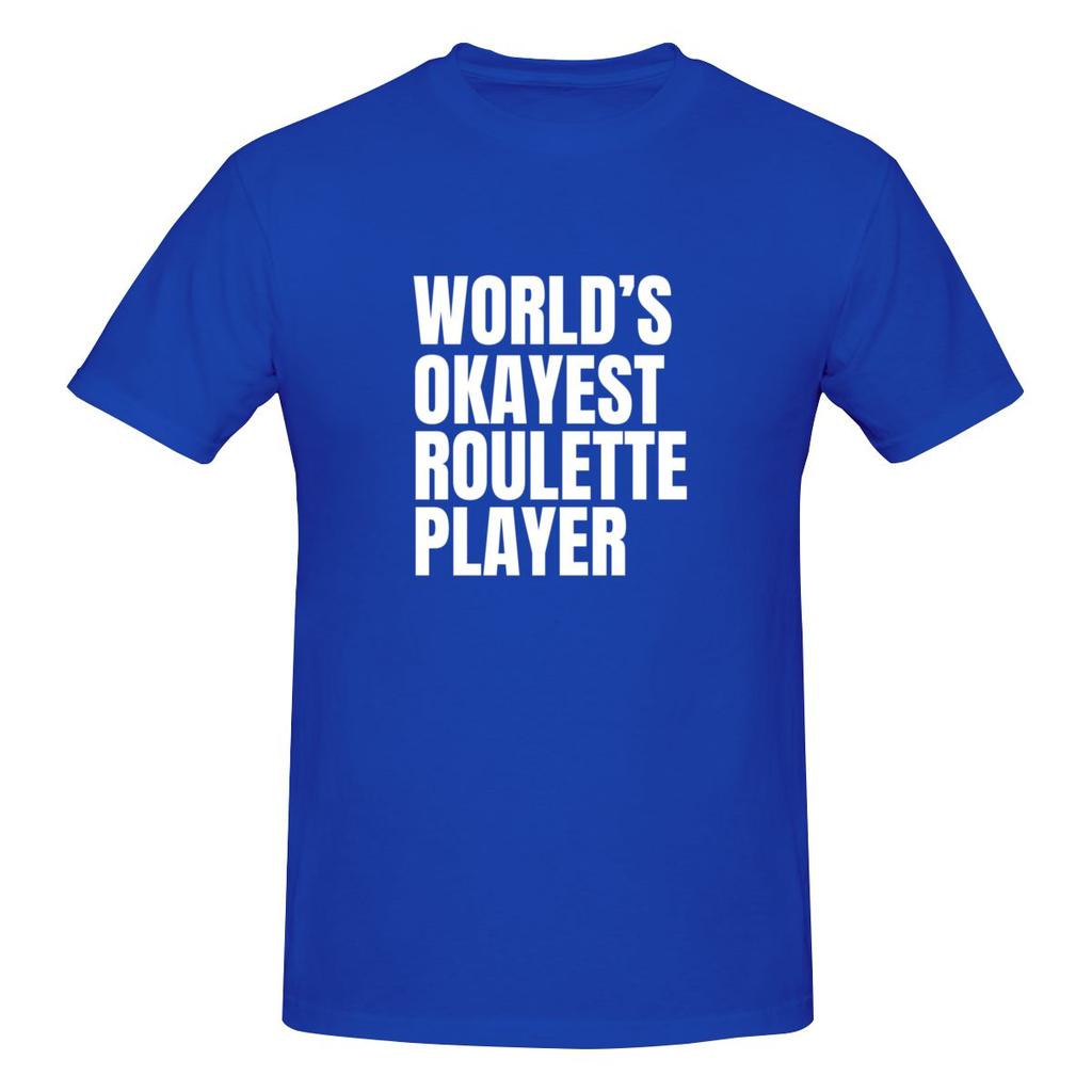 World S Okayest Roulette Player  White Simple Tshirt Retro Street Sun Protection Cotton Tee