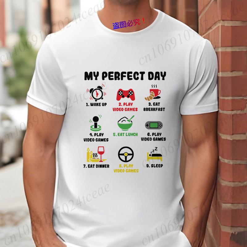 My Perfect Day Men's T-shirts Gamer Cool Gamer Funny Graphic T Shirt Male Oversized Clothing Video Games Play Playing Lover Tops
