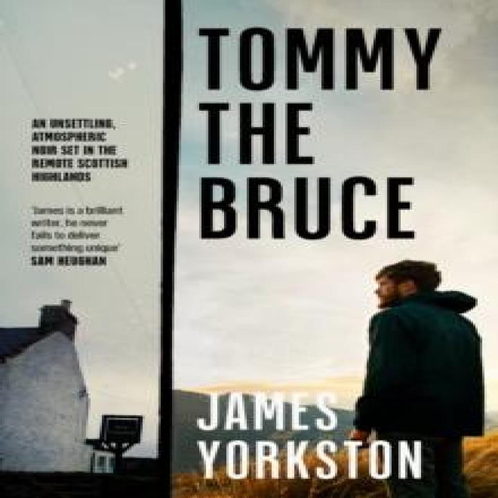 Tommy the Bruce by James Yorkston Paperback Book 9780857305947