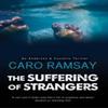 The Suffering of Strangers by Caro Ramsay Paperback Book 9781847518767