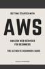 Cartea Aws : Aws Amazon Web Services for Beginners: Get Started with Aws