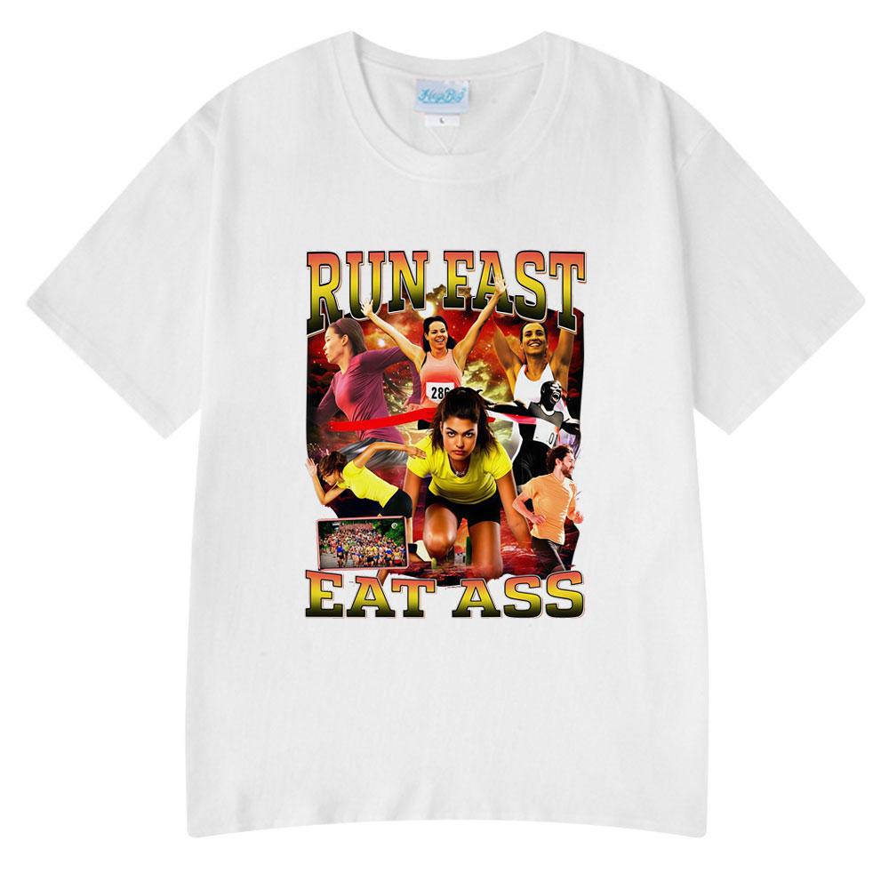 Run Fast Eat Ass Funny Marathoner T Shirts Men Women Clothing Casual Cotton Fashion Oversized Style Wears Short Sleeve Tshirts