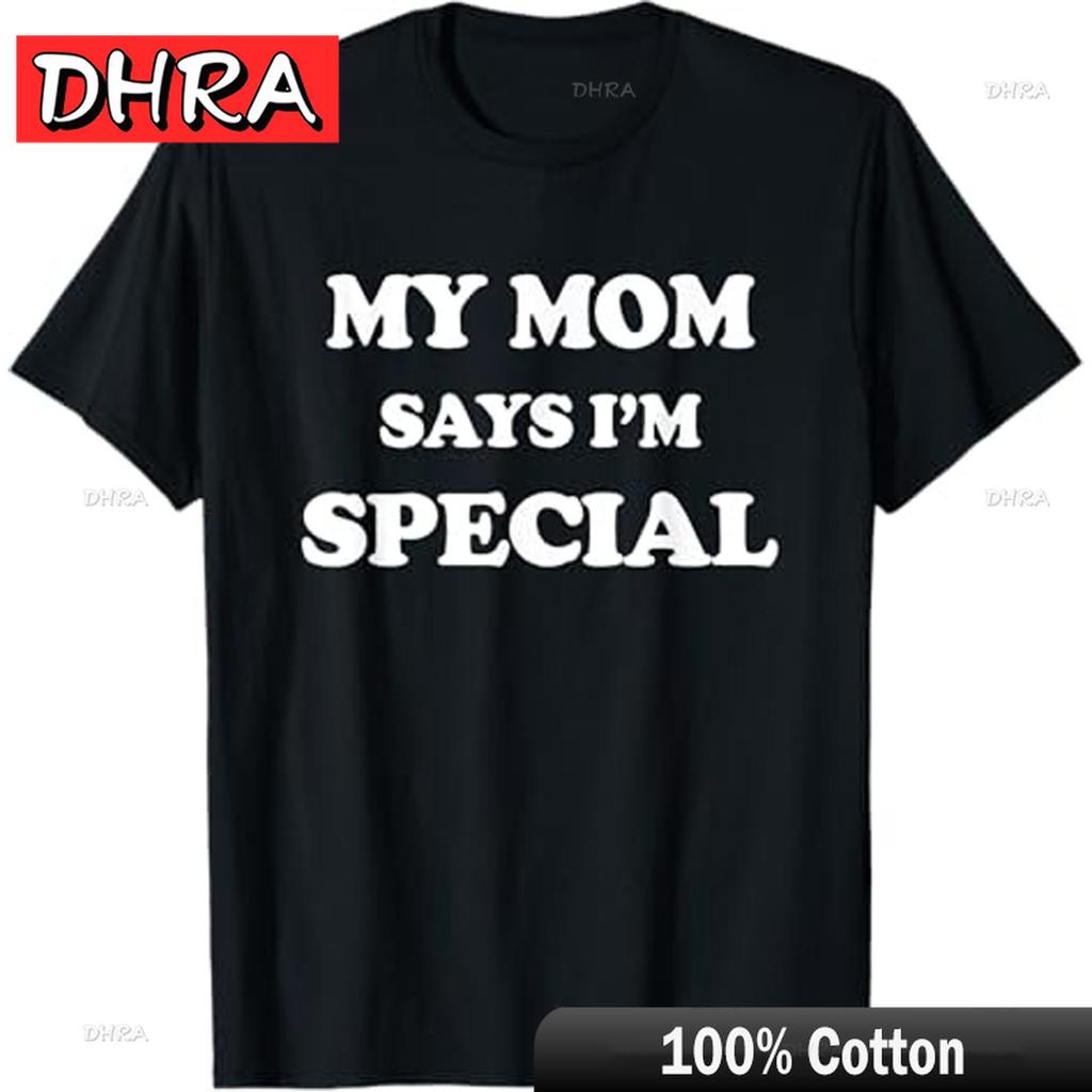 Funny My Mom Says I'm Special T-Shirt for Sons and Daughters T-Shirt  Comfy Bold Cute Tshirts Edgy Cute Stylish Tee Couples