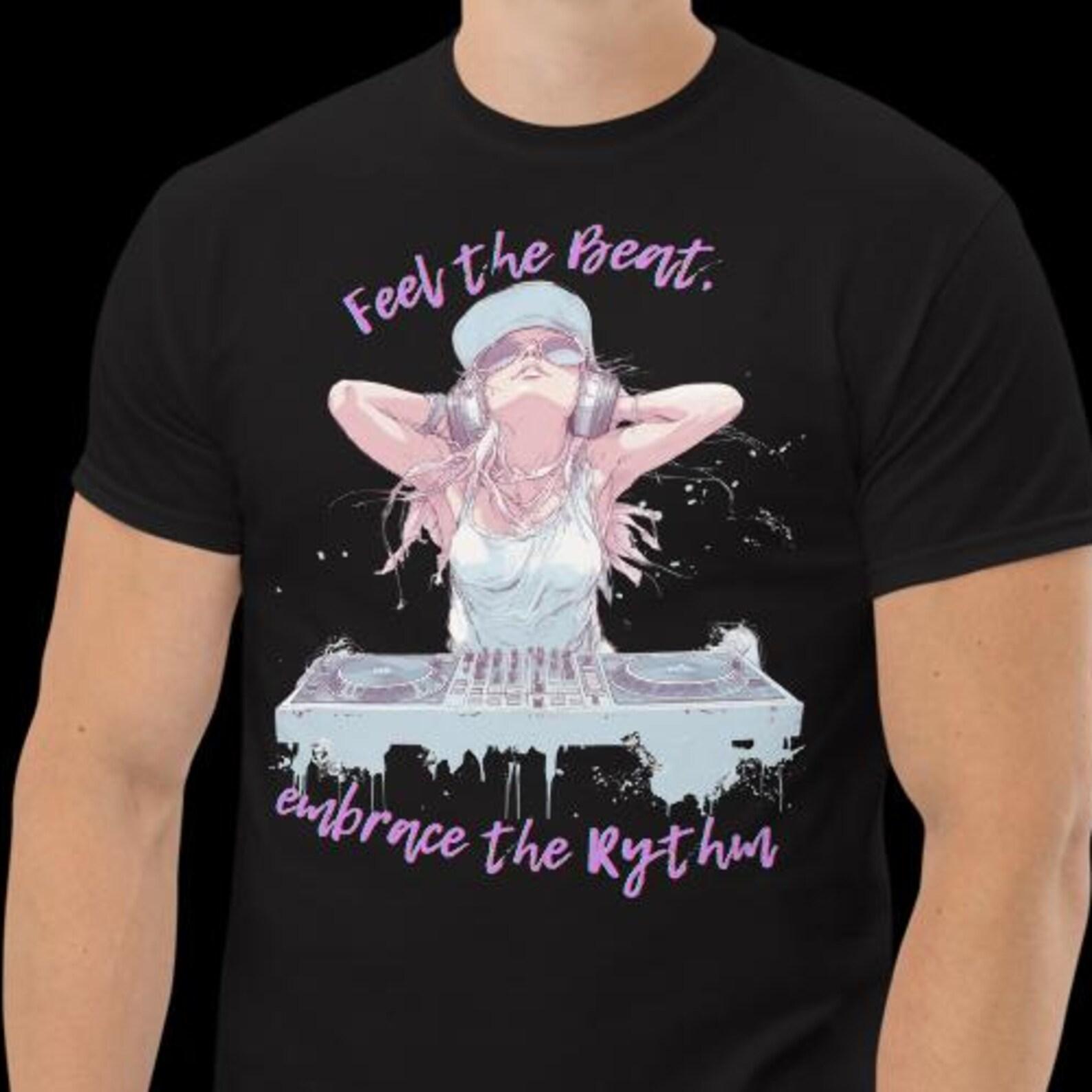 Feel the Beat Embrace the Rhythm DJ T-Shirt – EDM Festival Rave Shirt – Unisex Clubwear for Music Lovers & Electronic Dance Fans M