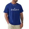 Believe T-Shirt Tees Custom T Shirt Anime Figures Aesthetic Clothing Mens Cotton T Shirts