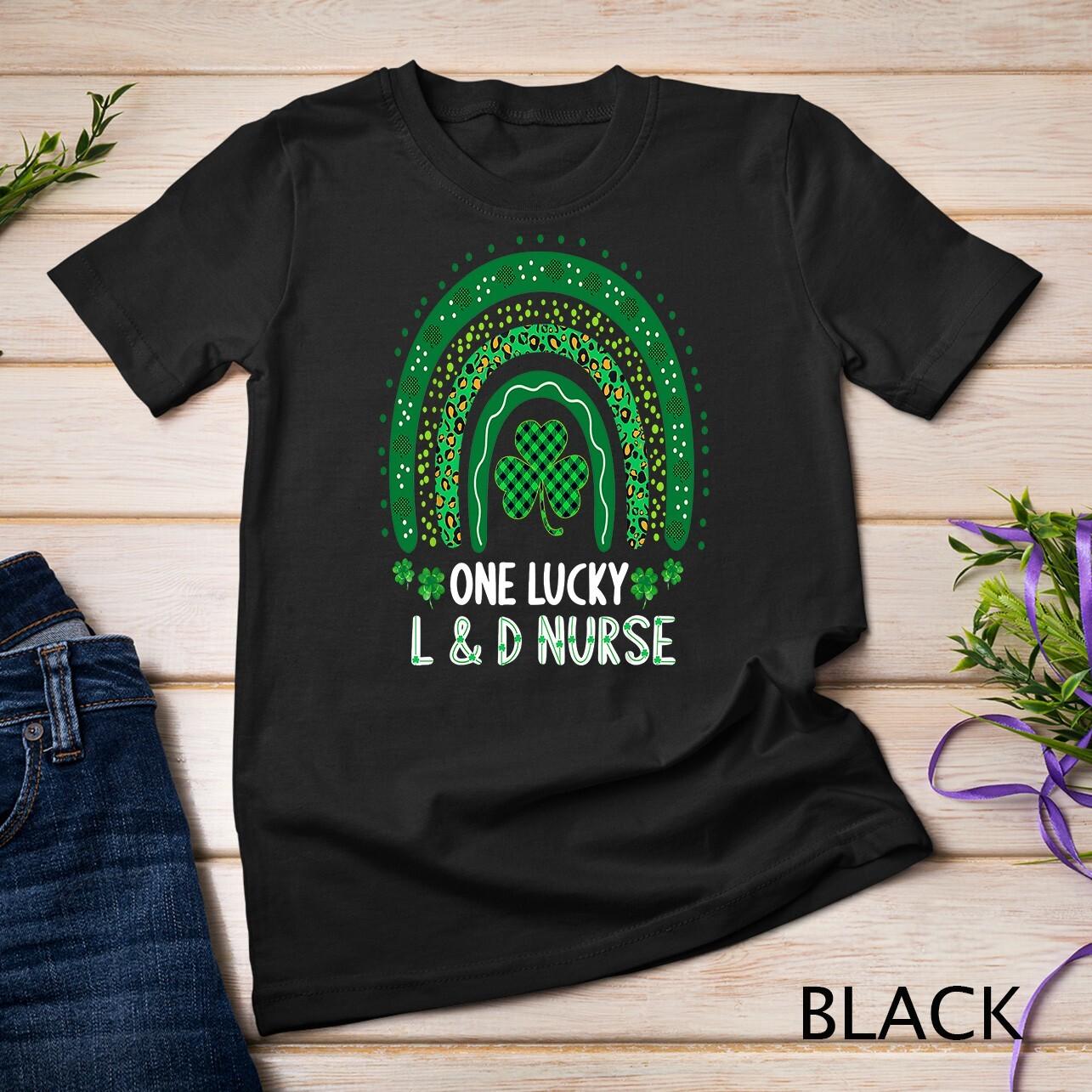 One Lucky Labor and Delivery Nurse St Patricks Day Gifts T-Shirt Mens Womens Tees Top Unisex T-Shirt Mens Womens Tees Top M