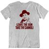 Leave The Gun Take The Cannoli Quote Mafia Movie T Shirt Tee Gift New Unisex T-Shirt