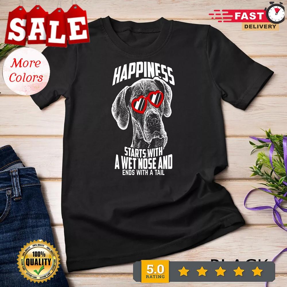 

Happiness Starts Cute Great Dane Unisex T-shirt S