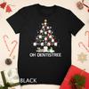 Oh Dentistree Funny Christmas Tree Dental Hygiene Xmas Unisex T-Shirt Mens Womens Tees Top