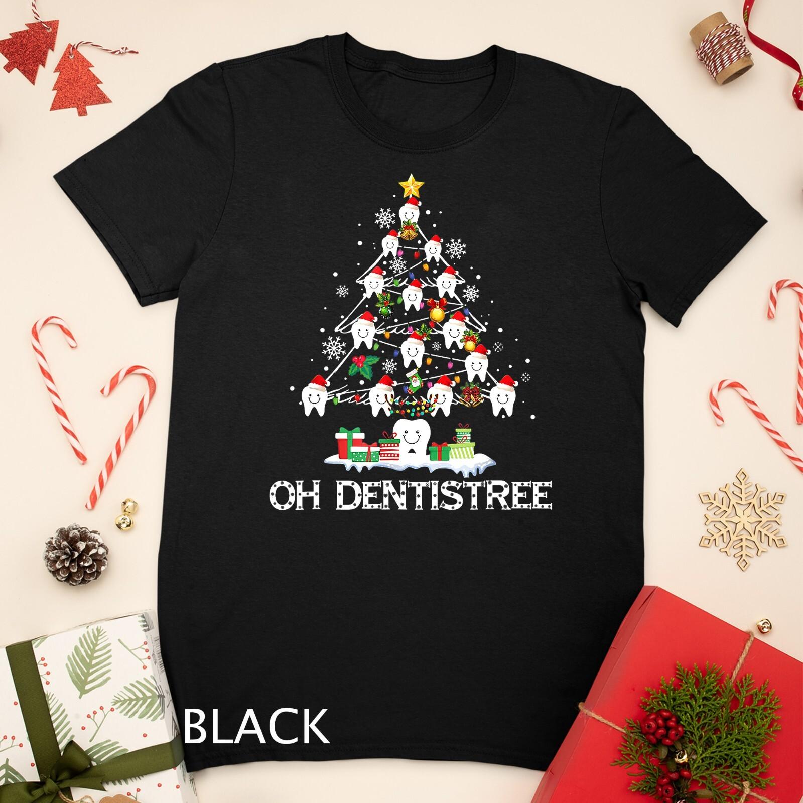 Oh Dentistree Funny Christmas Tree Dental Hygiene Xmas Unisex T-Shirt Mens Womens Tees Top 4XL
