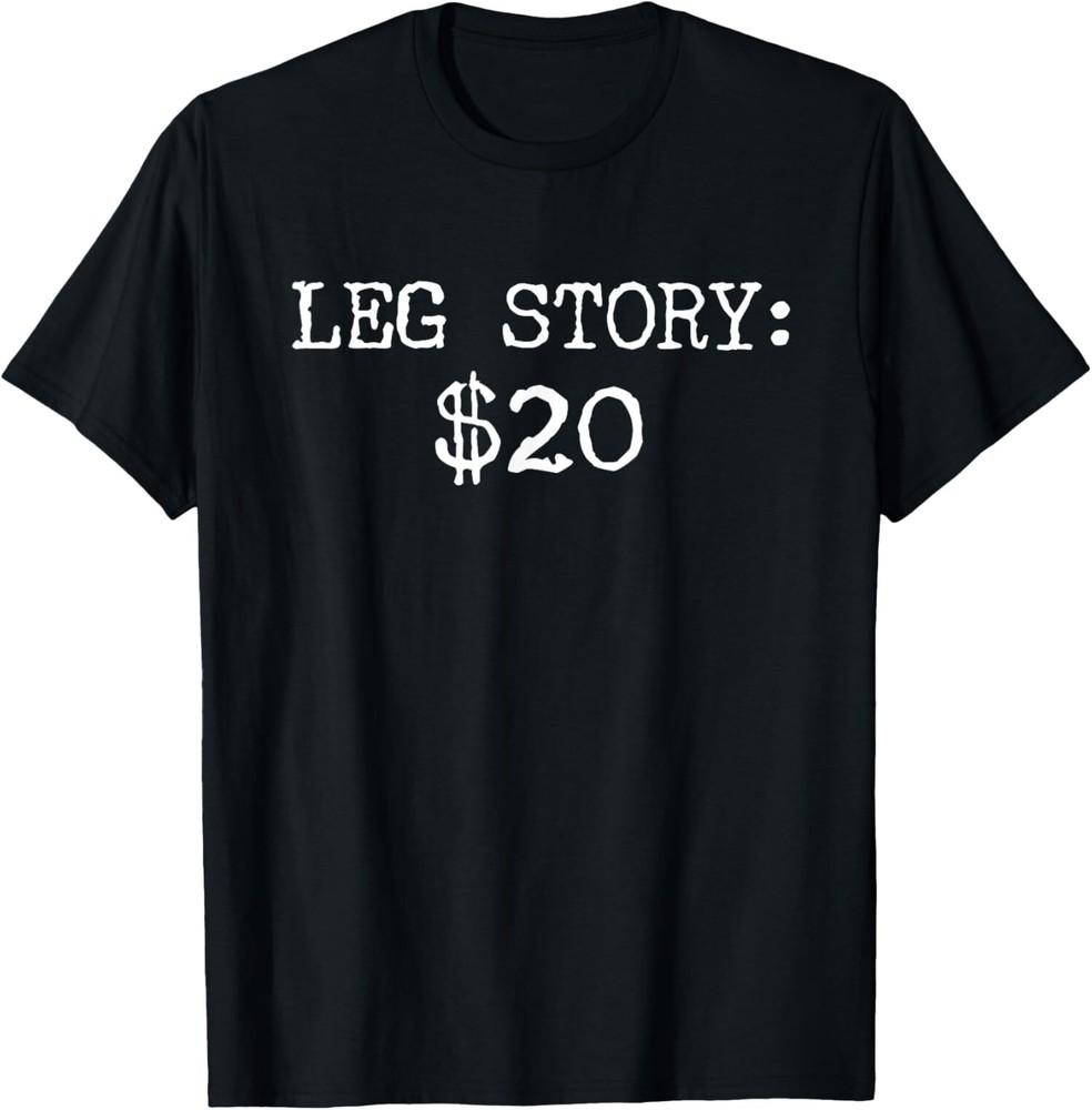 New Limited Amputee Leg Story Humor Funny Quote T-Shirt Unisex T-Shirt XXXXL