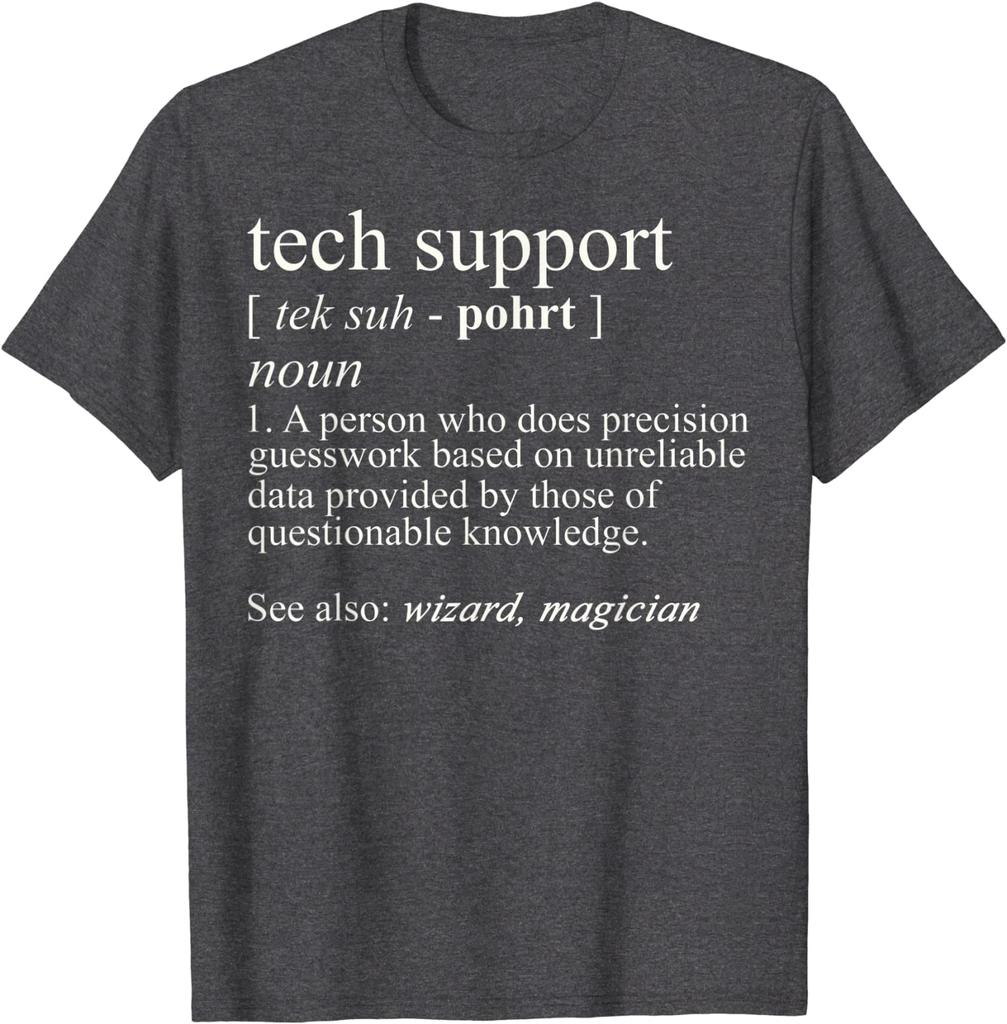 Tech Support Definition Shirt Funny Cute Computer Nerd Gift Tshirt Cotton Unisexs Tops Shirt Printed T Shirts Crazy New Arrival