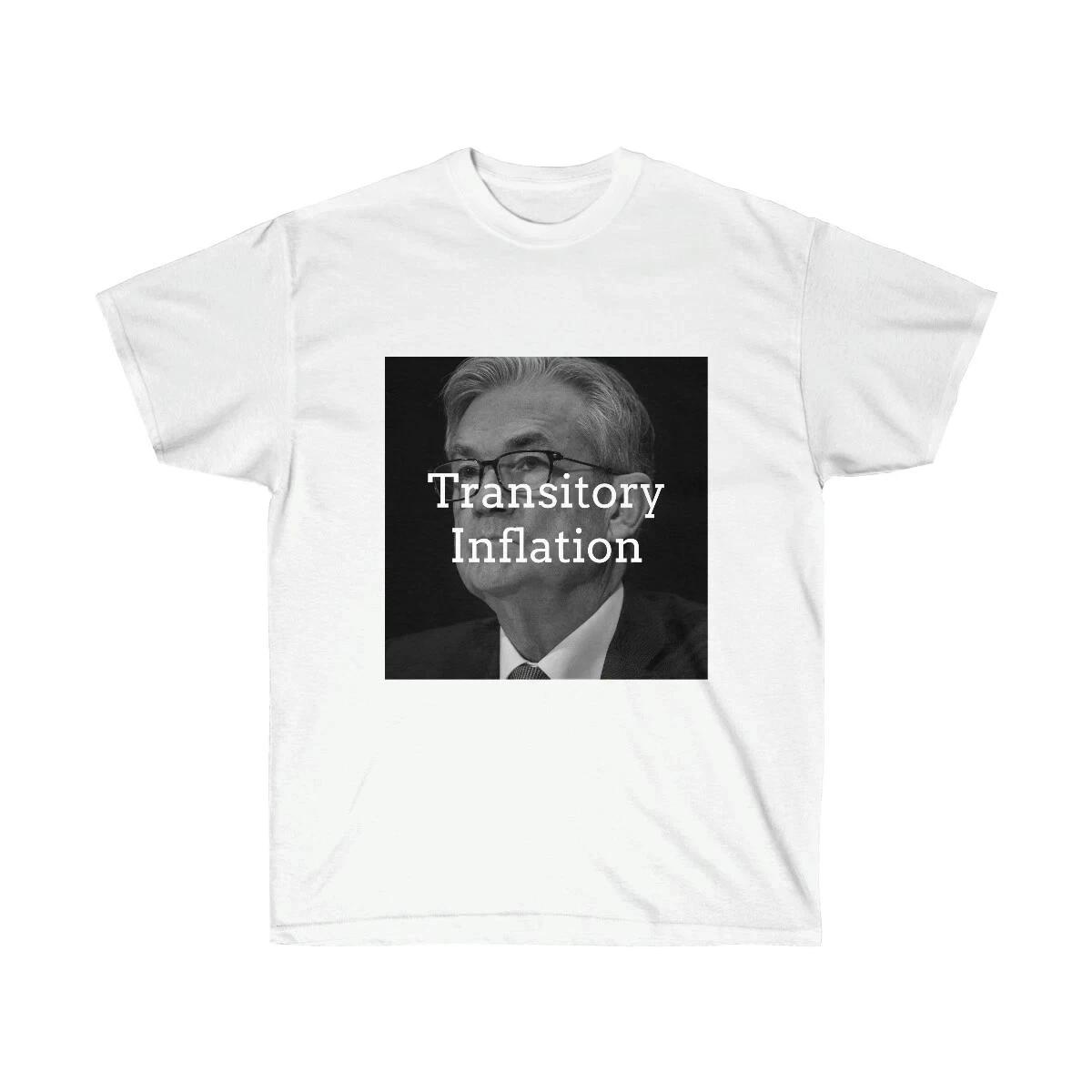 

Fed Transitory Inflation and Jerome Powell T shirt 4XL