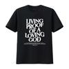 Living Proof Of A Loving God T Shirt Vintage Washed Designer Clothes Versatile Graphic Unisex Homme Soft Fashion Stretched