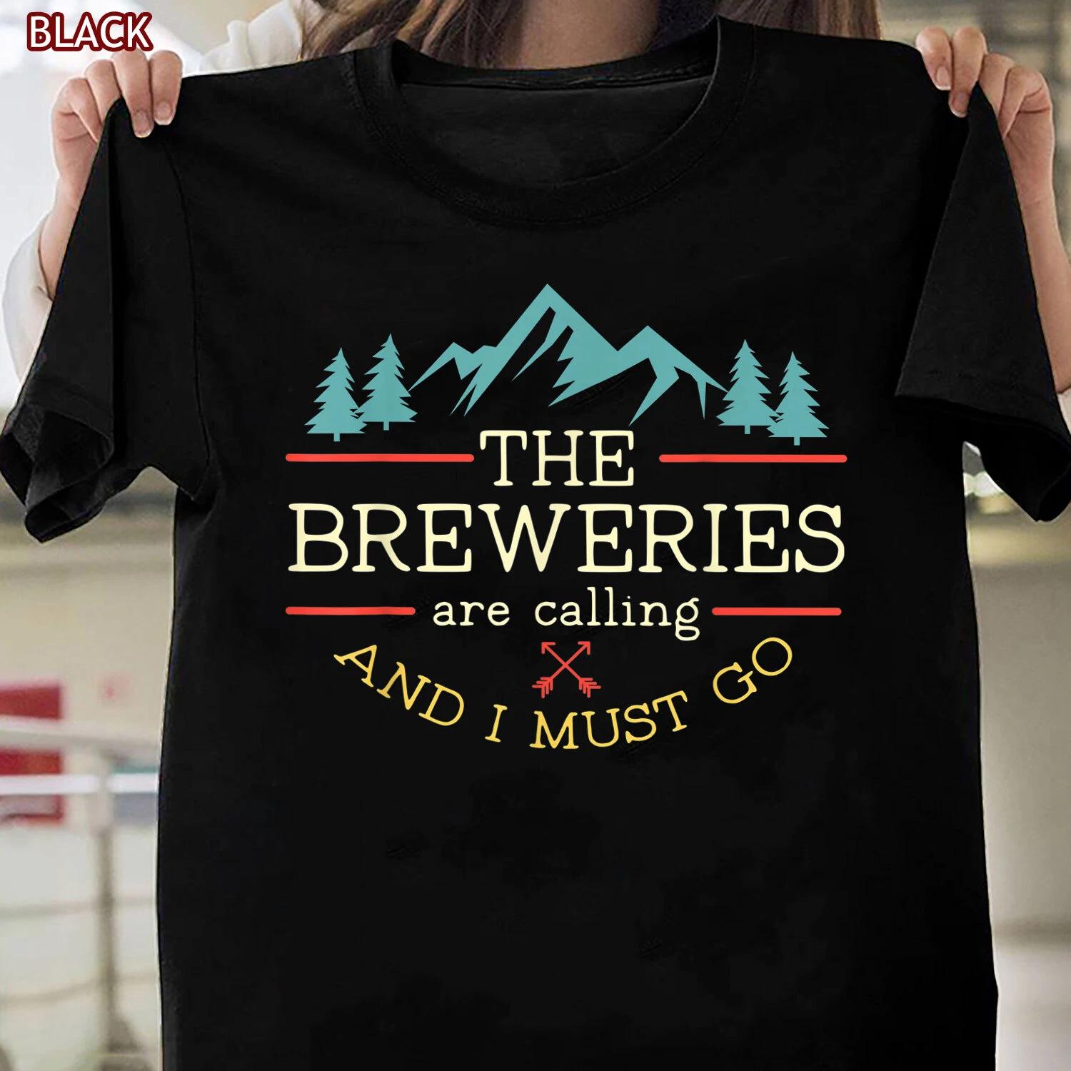 Breweries are Calling and I Must Go Craft Beer Gift T shirt S