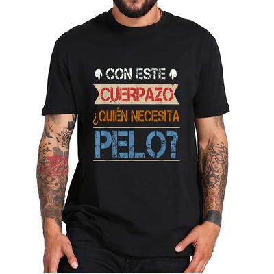 Tshirt Gift For Bald Men IV Casual Tee Tops 100 Cotton EU Size Man With This Great Body Who Needs Hair Funny Graphic T Shirts