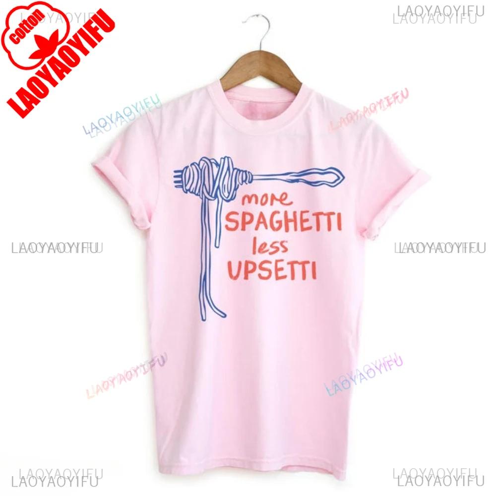 Spaghetti Shirt Funny Food Shirt Foodie T Shirt Food Humor Funny Saying TShirt Silly Tops More Spaghetti Less Upsetti