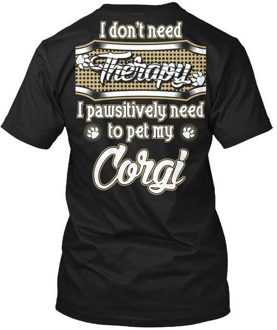 Corgi I Pet Funny Gift TTshirt Made in the USA Size S to 5XL