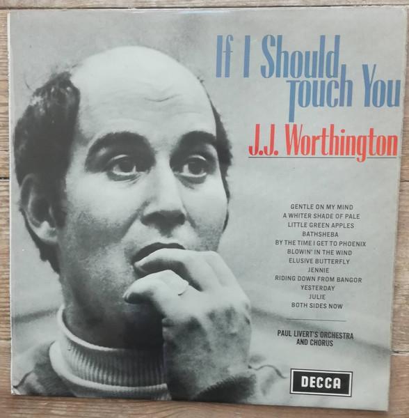 

LP Record J.J. WORTHINGTON - If I Should Touch You KL5004 Decca 1969 UK Pop Used
