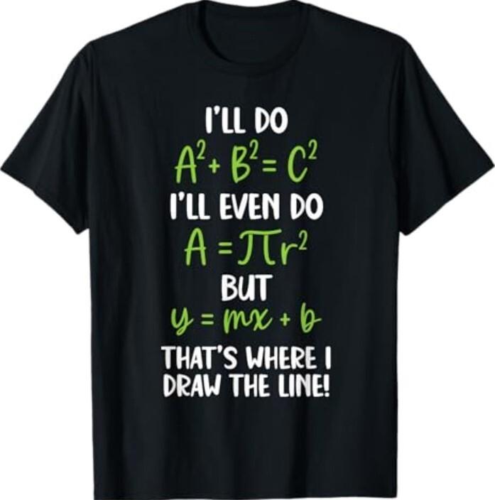 Math Saying Funny Math Joke Mathematician T-Shirt Unisex T-Shirt XXXL