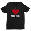 I Love Mahjong TShirt Mahjong Enthusiast Men Women Universal Fashion Casual Crewneck Tshirt Summer Round Neck Short Sleeve