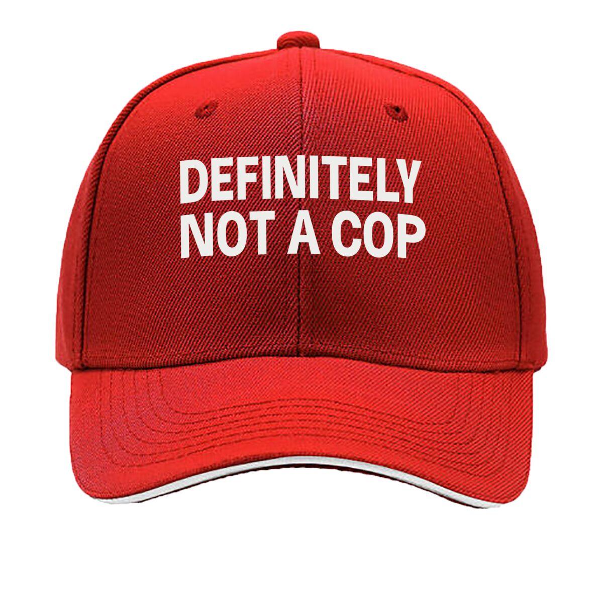 One Definitely Not A Cop Printed an Adjustable Hat an Essential Item for Parties and Fashion Out Sandwich Baseball Cap One Size