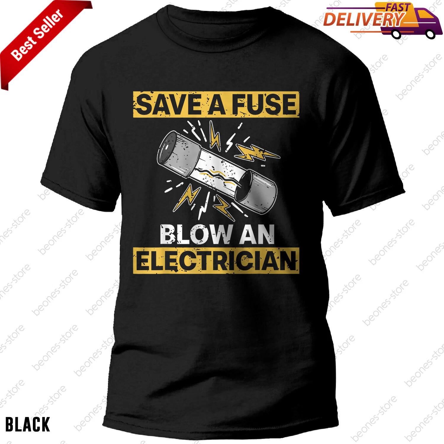 Funny Electrician T-hirt, Electrical Fuse Engineer Humor Gift for Men Women Tee S