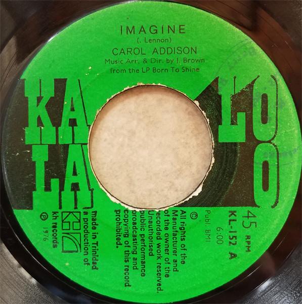 

7-дюймовая пластинка CAROL ADDISON Imagine Disco Feeling KL152 Kala Loo 1976 Trinidad SoulFunk Б/у
