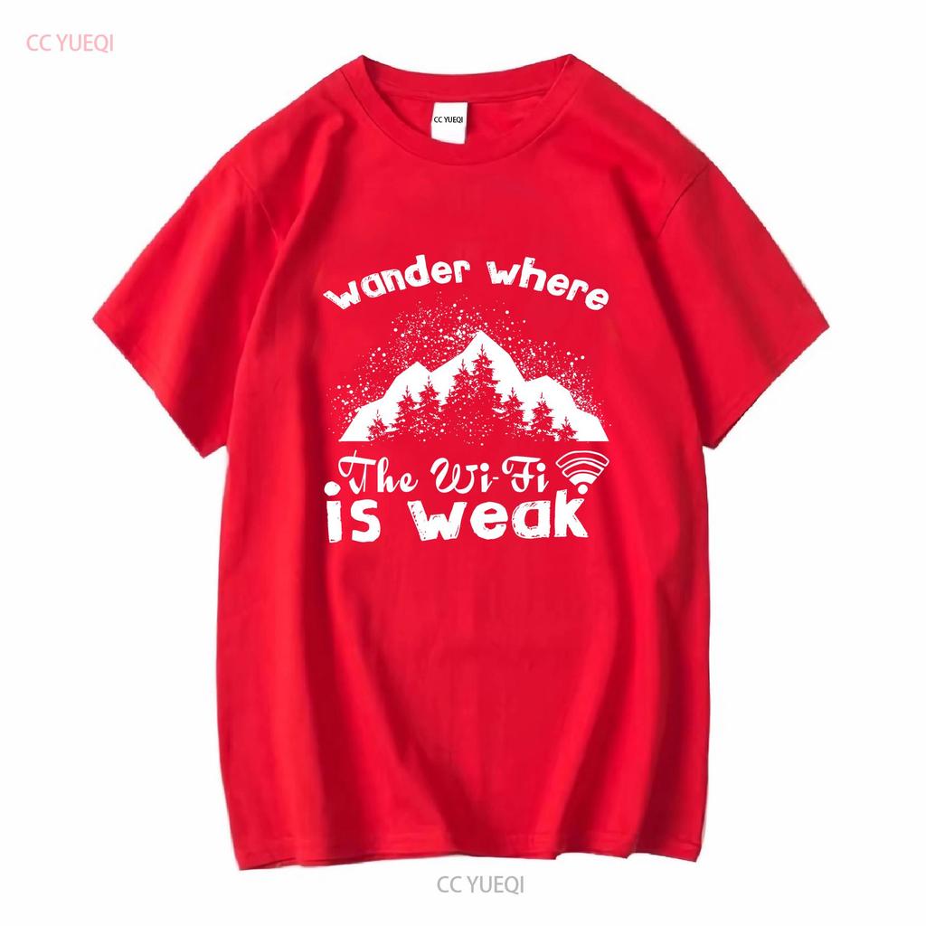 Wander Where The WiFi Is Weak T Shirt Hiker Hiking Mountain ForesT Tree Lover Long or Short Sleeves Vintage Washed Stylish
