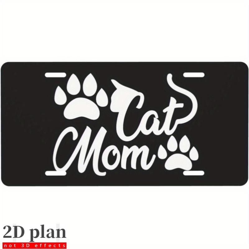 D Flat Enable D FlatD Plane This Is a Purely Decorative Item a D Flat Sign with a Cat Mom License Plate Design It M