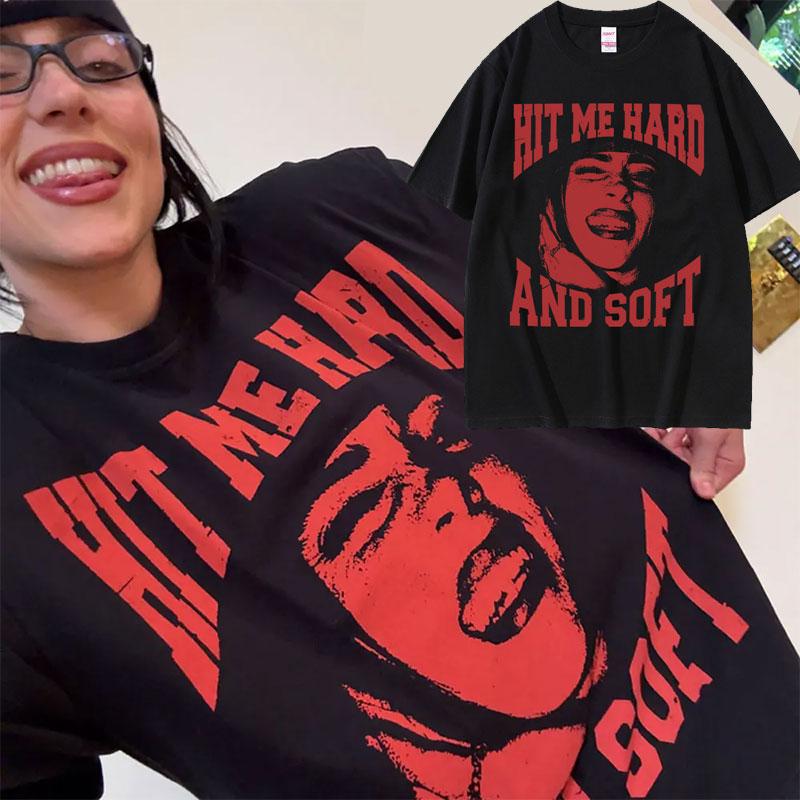 Hit Me Hard and Soft Same Style Print T Shirts Unisex Women Fashion Pop Music Short Sleeve Tshirts Casual Cotton Oversized Tshirt