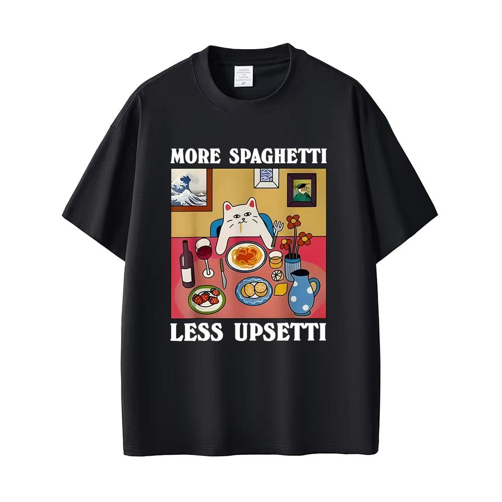 Mehr Spaghetti Weniger Upsetti Lustiges Katzenliebhaber Meme T-Shirt Herren Damen Humor T-Shirts Baumwolle Kurzarm T-Shirt