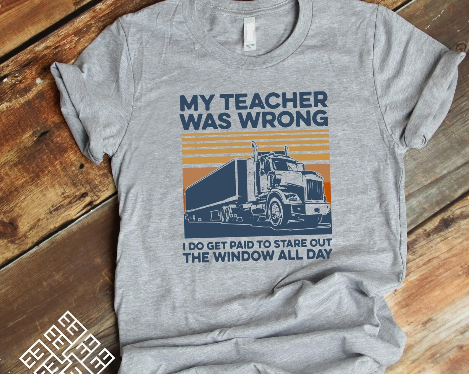 Funny Trucker T shirt, Truck Tee Shirt, Profession T shirt, Truck Drivers Gift, Truck Convoy, Truckers Graphic Tee, Funny Trucker Quote Tees M
