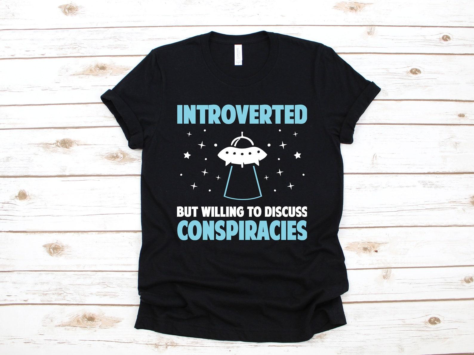 Aliens Conspiracy Theory Shirt, Introverted Conspiracy Theorist T-Shirt, Funny Conspiracies, Tank Top, T-shirt, T-shirt S