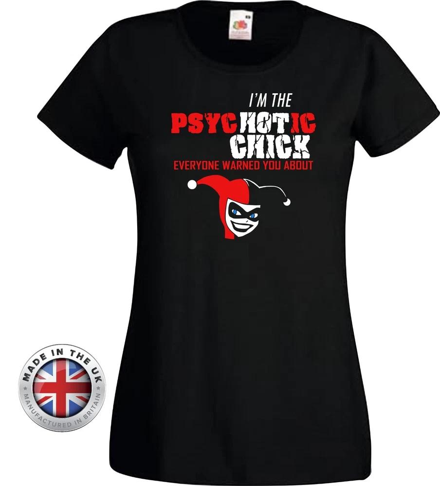 Harley Quinn Tshirt Im The Psychotic Girl Black TShirtUnisexLadies Fitted S