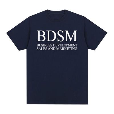 BDSM Business Development Sales and Marketing T Shirt Men Women Fashion Harajuku Tshirt High Quality Cotton Casual T Shirts