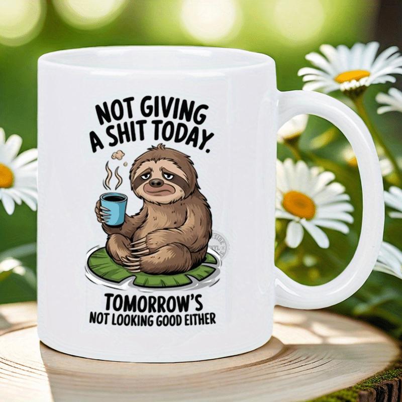 NOT GIVING A SHIT TODAY Funny Coffee Mug - Sarcastic Office Cup with Lazy Sloth Design, 11oz Ceramic Mug for Home, Work, Travel 320ml