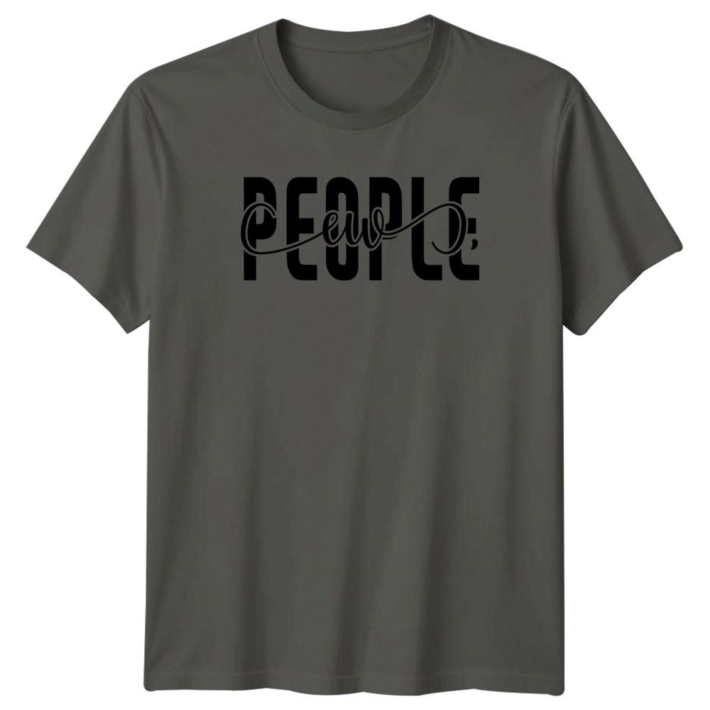People Eww TShirt Introvert Humor Birthday Gift For Him And Her S