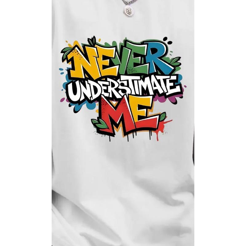 European sizes Men'S European and American Fashion T-Shirt | "NEVER ERSTIMATE ME" Graffiti Print, Suitable for Daily Outings, Outdoor Sports