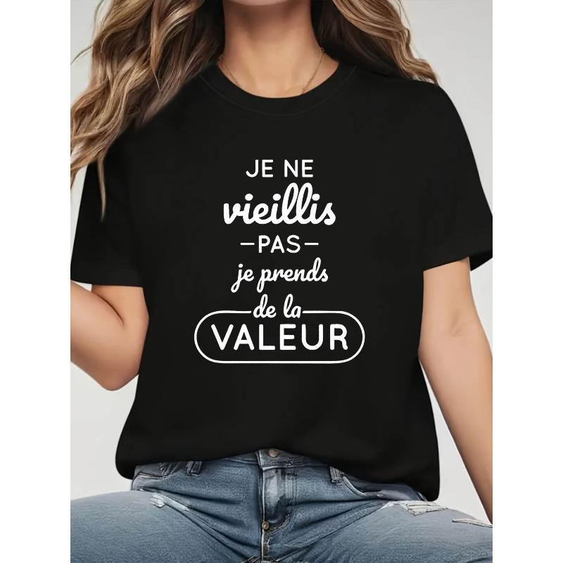 JE NE Vieillis PAS Je Prends De La VALEUR Letter Print Plus Size Women's T-shirt, Short Sleeve Crew Neck Casual Top for Summer & Spring,