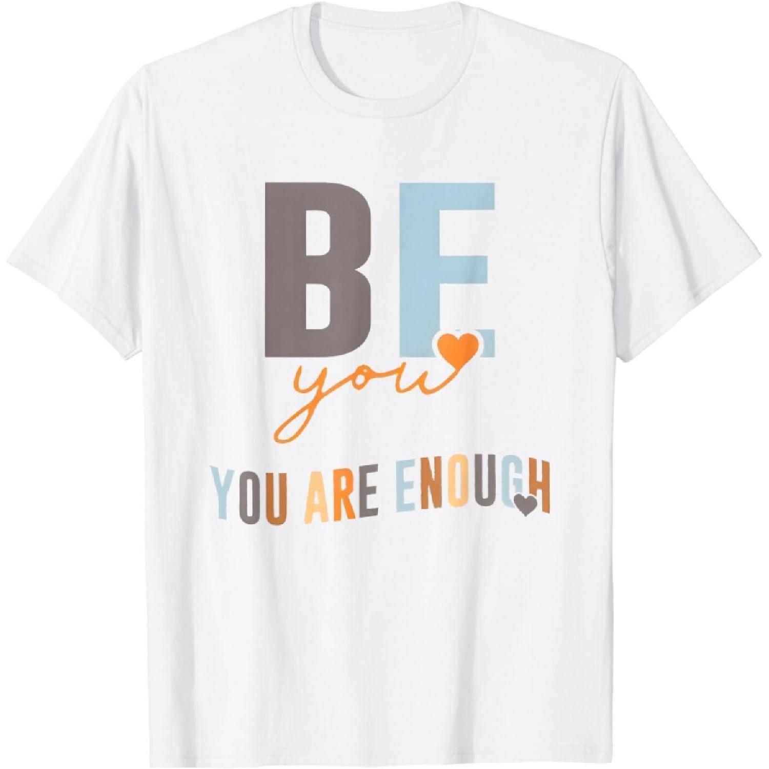 AnAtum be You You are Enough T-Shirt S